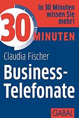 E-Book (epub) 30 Minuten Business-Telefonate von Claudia Fischer