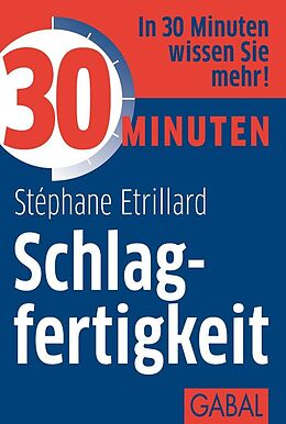 E-Book (epub) 30 Minuten Schlagfertigkeit von Stéphane Etrillard