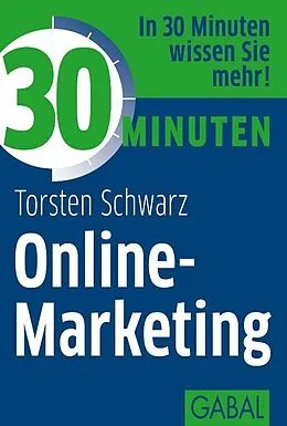 E-Book (epub) 30 Minuten Online-Marketing von Torsten Schwarz