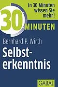 E-Book (epub) 30 Minuten Selbsterkenntnis von Bernhard P. Wirth
