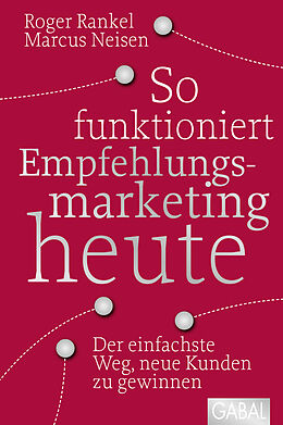 E-Book (pdf) So funktioniert Empfehlungsmarketing heute von Roger Rankel, Marcus Neisen