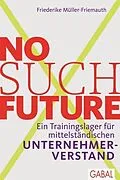 E-Book (pdf) No such Future von Friederike Müller-Friemauth
