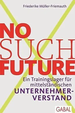 E-Book (pdf) No such Future von Friederike Müller-Friemauth