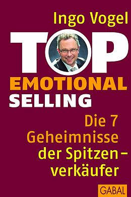 E-Book (epub) Top Emotional Selling von Ingo Vogel