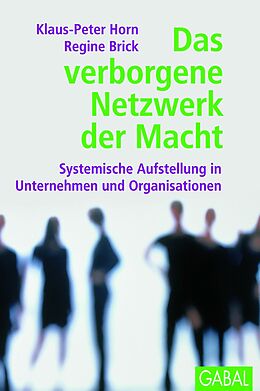 E-Book (epub) Das verborgene Netzwerk der Macht von Klaus-Peter Horn, Regine Brick