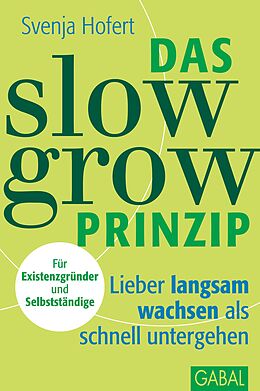 E-Book (epub) Das Slow-Grow-Prinzip von Svenja Hofert