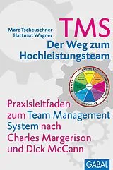 E-Book (epub) TMS - Der Weg zum Hochleistungsteam von Marc Tscheuschner, Hartmut Wagner