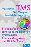 E-Book (epub) TMS - Der Weg zum Höchstleistungsteam von Marc Tscheuschner, Hartmut Wagner