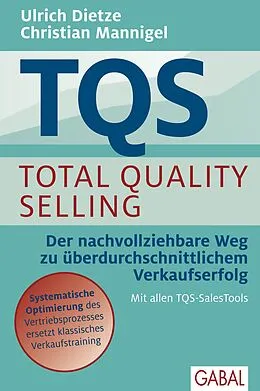 E-Book (epub) TQS Total Quality Selling von Ulrich Dietze, Christian Mannigel
