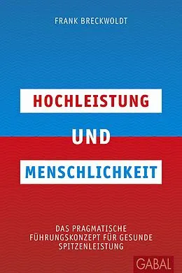 E-Book (epub) Hochleistung und Menschlichkeit von Frank Breckwoldt