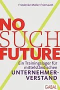 E-Book (epub) No such Future von Friederike Müller-Friemauth