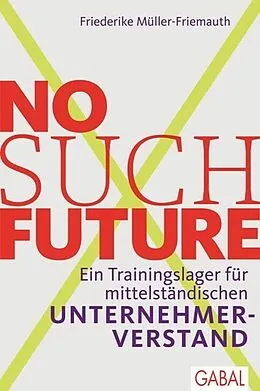 E-Book (epub) No such Future von Friederike Müller-Friemauth