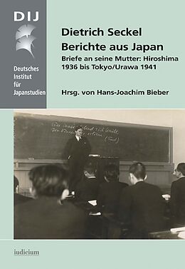 Fester Einband Berichte aus Japan von Dietrich Seckel