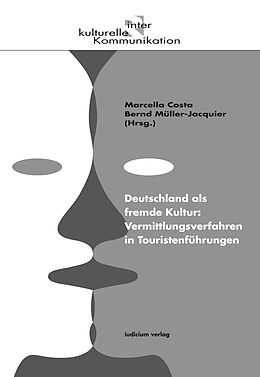 Kartonierter Einband Deutschland als fremde Kultur: Vermittlungsverfahren in Touristenführungen von 