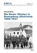 E-Book (pdf) Die Basler Mission in Guangdong (Südchina) 1859-1931 von Thoralf Klein