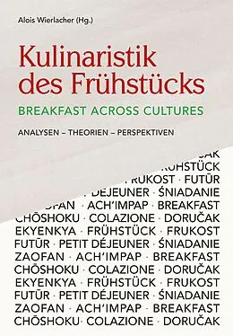 E-Book (pdf) Kulinaristik des Frühstücks / Breakfast Across Cultures von Alois Wierlacher