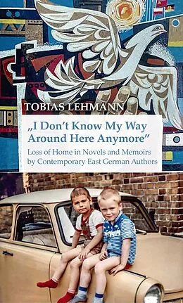 E-Book (pdf) "I Don't Know My Way Around Here Anymore" von Tobias Lehmann