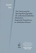E-Book (pdf) Zur Umsetzung der Sprachpolitik gegenüber der sorbischen/wendischen Minderheit: Empirische Perspektiven im schulischen Kontext von Fei Lian