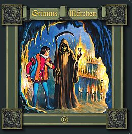 Grimms Märchen 17 CD Der Gevatter Tod / Lumpengesindel / Drei Schlangen