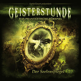 Geisterstunde 05 - Der Seelens CD Geisterstunde 05 - Der Seelenspiegel