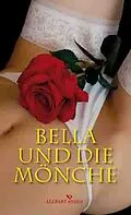 E-Book (epub) Bella und die Mönche von Pater Anonymus