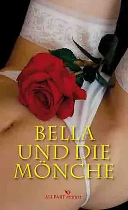 E-Book (epub) Bella und die Mönche von Pater Anonymus