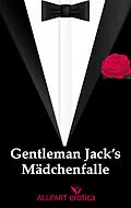 E-Book (epub) Gentleman Jack's Mädchenfalle von unbekannt