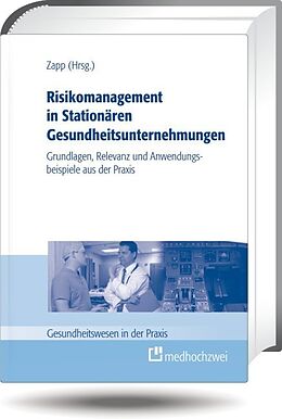 Fester Einband Risikomanagement in Stationären Gesundheitsunternehmungen von Winfried Zapp