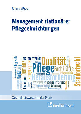 Kartonierter Einband Management stationärer Pflegeeinrichtungen von Michael L. Bienert, Brase Rainer