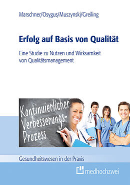 E-Book (epub) Erfolg auf Basis von Qualität von Christian Marschner, Julia Osygus, Verena Muszynski