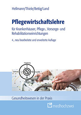 E-Book (epub) Pflegewirtschaftslehre von Georg Hellmann, Günter Thiele, Uwe Bettig