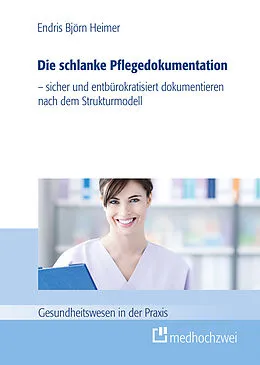 E-Book (epub) Die schlanke Pflegedokumentation von Endris Björn Heimer