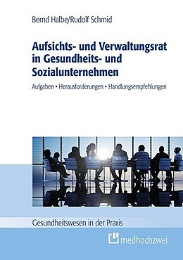 Fester Einband Aufsichts- und Verwaltungsrat in Gesundheits- und Sozialunternehmen von Bernd Halbe, Rudolf Schmid
