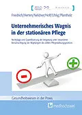 E-Book (epub) Unternehmerisches Wagnis in der stationären Pflege von Detlef Friedrich, Benjamin Herten, Thomas Neldner