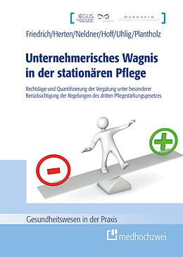 E-Book (epub) Unternehmerisches Wagnis in der stationären Pflege von Frierich Detlef, Benjamin Herten, Thomas Neldner