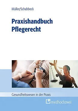 E-Book (epub) Praxishandbuch Pflegerecht von Thorsten Müller, Jan P. Schabbeck
