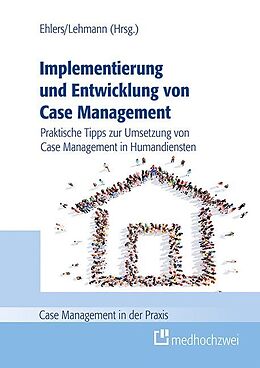 Kartonierter Einband Implementierung und Entwicklung von Case Management von Corinna Ehlers, Denise Lehmann