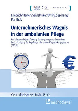 E-Book (epub) Unternehmerisches Wagnis in der ambulanten Pflege von Detlef Friedrich, Benjamin Herten, Jonas Seidel