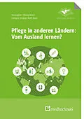 E-Book (epub) Pflege in anderen Ländern: Vom Ausland lernen von Yvonne Lehmann, Christiane Schaepe, Ines Wulff