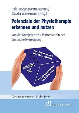 E-Book (epub) Potenziale der Physiotherapie erkennen und nutzen von Petra Kühnast