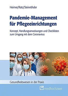 E-Book (epub) Pandemie-Management für Pflegeeinrichtungen von Endris Björn Heimer, Julia Ratz, Susanne Steinröhder