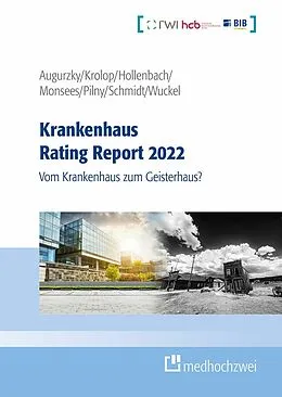 E-Book (epub) Krankenhaus Rating Report 2022 von Boris Augurzky, Sebastian Krolop, Daniel Monsees