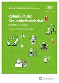 E-Book (epub) Robotik in der Gesundheitswirtschaft von Barbara Klein, Birgit Graf, Marina Ringwald