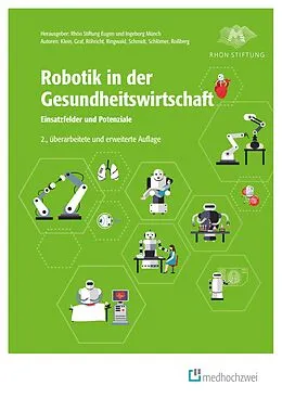 E-Book (epub) Robotik in der Gesundheitswirtschaft von Barbara Klein, Birgit Graf, Marina Ringwald