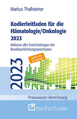 Kartonierter Einband Kodierleitfaden für die Hämatologie/Onkologie 2023 von Markus Thalheimer