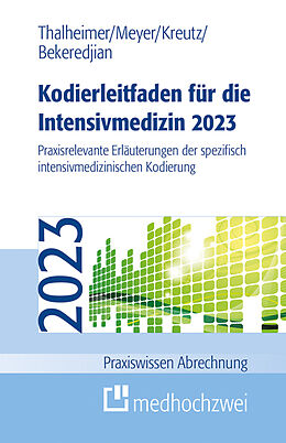 Kartonierter Einband Kodierleitfaden für die Intensivmedizin 2023 von Markus Thalheimer, F. Joachim Meyer, Claus-Peter Kreutz