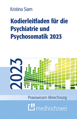 Kartonierter Einband Kodierleitfaden für die Psychiatrie und Psychosomatik 2023 von Kristina Siam