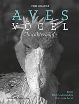 Fester Einband Aves | Vögel. Charakterköpfe von Urs Heinz Aerni, Elke Heidenreich