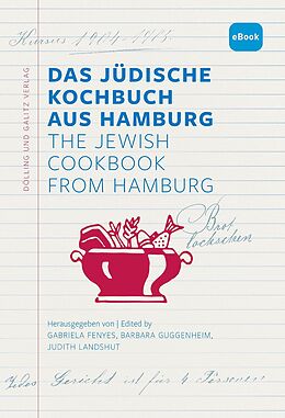 eBook (epub) Das Jüdische Kochbuch aus Hamburg. The Jewish Cookbook from Hamburg de 