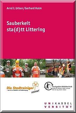 Kartonierter Einband Sauberkeit sta(d)tt Littering von Gerhard Halm, Arnd I. Urban